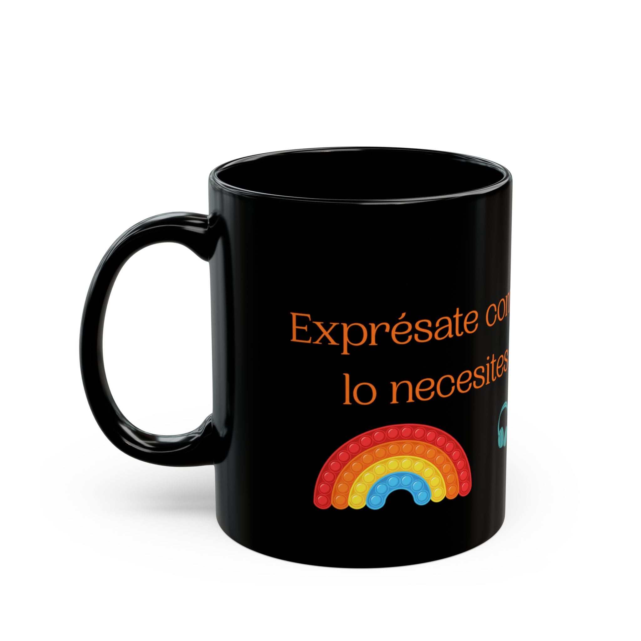Exprésate como lo necesites' (11oz/15oz)