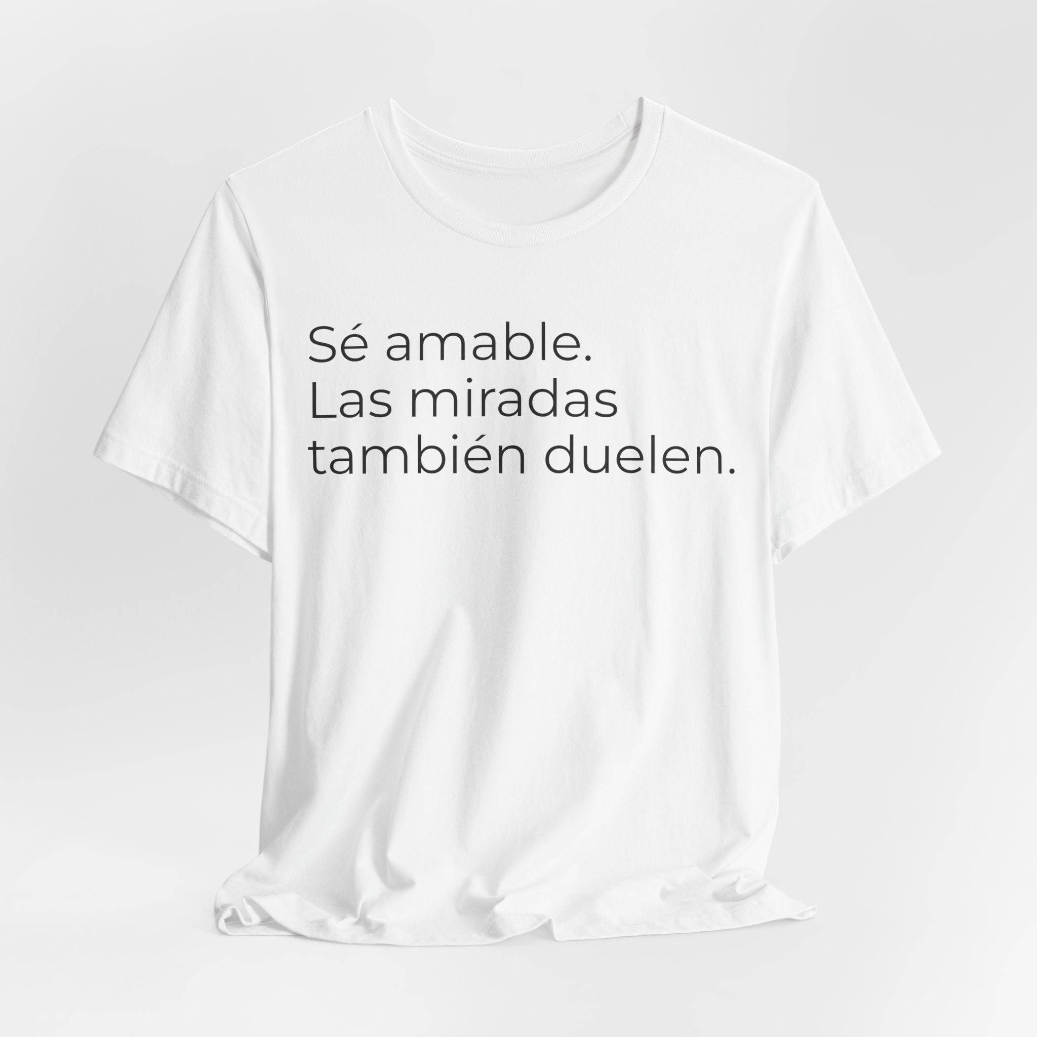 Sé amable. Las miradas también duelen. | Camiseta unisex de concienciación sobre el autismo