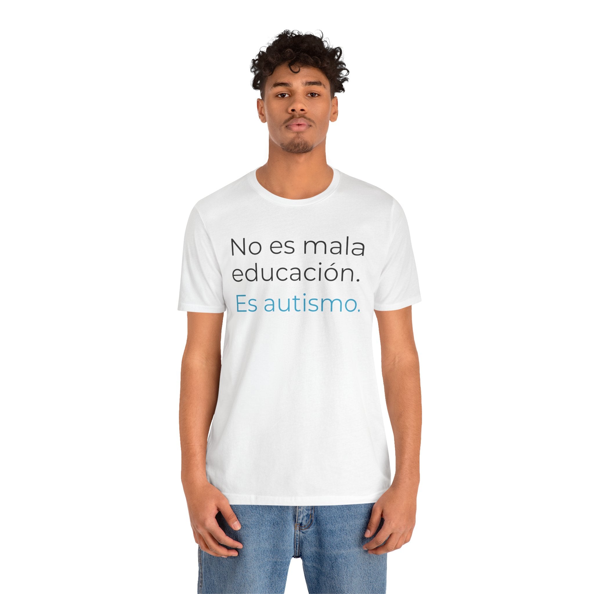 No es mala educación. Es autismo. | Camiseta unisex de concienciación sobre el autismo
